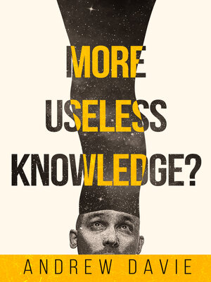 cover image of More Useless Knowledge?